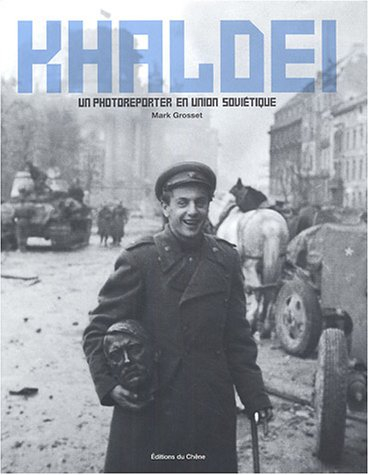 Khaldeï, un photoreporter en Union soviétique