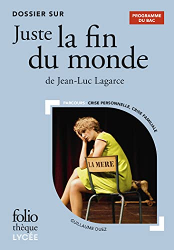 Dossier sur Juste la fin du monde de Jean-Luc Lagarce : bac 2021 : parcours crise personnelle, crise