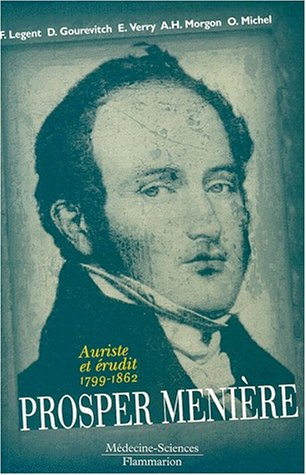 Prosper Menière : auriste et érudit 1799-1862