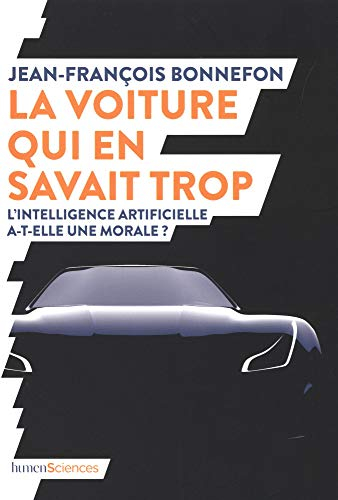 La voiture qui en savait trop : l'intelligence artificielle a-t-elle une morale ?