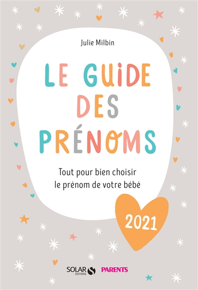 Le guide des prénoms 2021 : tout pour bien choisir le prénom de votre bébé