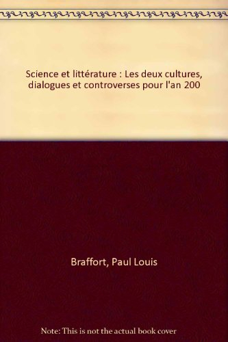 science et littérature : les deux cultures, dialogues et controverses pour l'an 200
