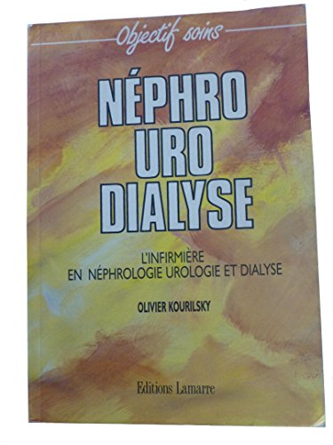 néphro-uro-dialyse : l'infirmière en néphrologie, urologie et dialyse