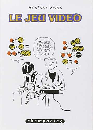 Bastien Vivès. Vol. 1. Le jeu vidéo