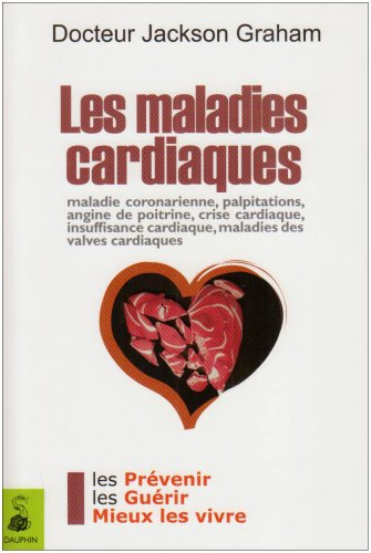 Les maladies cardiaques : la santé de votre coeur au quotidien