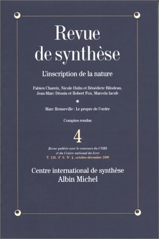 Revue de synthèse, n° 4 (1999). L'inscription de la nature
