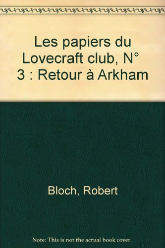 Les papiers du Lovecraft club. Retour à Arkham