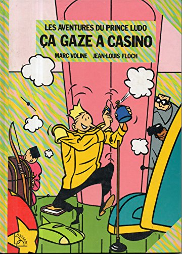 Ca gaze à Casino : les aventures du prince Ludo