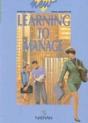 New learning to manage : BTS, IUT, classes préparatoires aux grandes écoles de gestion, écoles de co