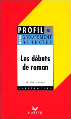 les débuts de romans, groupement de textes, oral de français