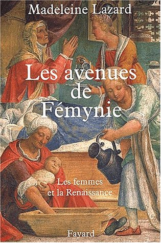 Les avenues de Fémynie : les femmes et la Renaissance
