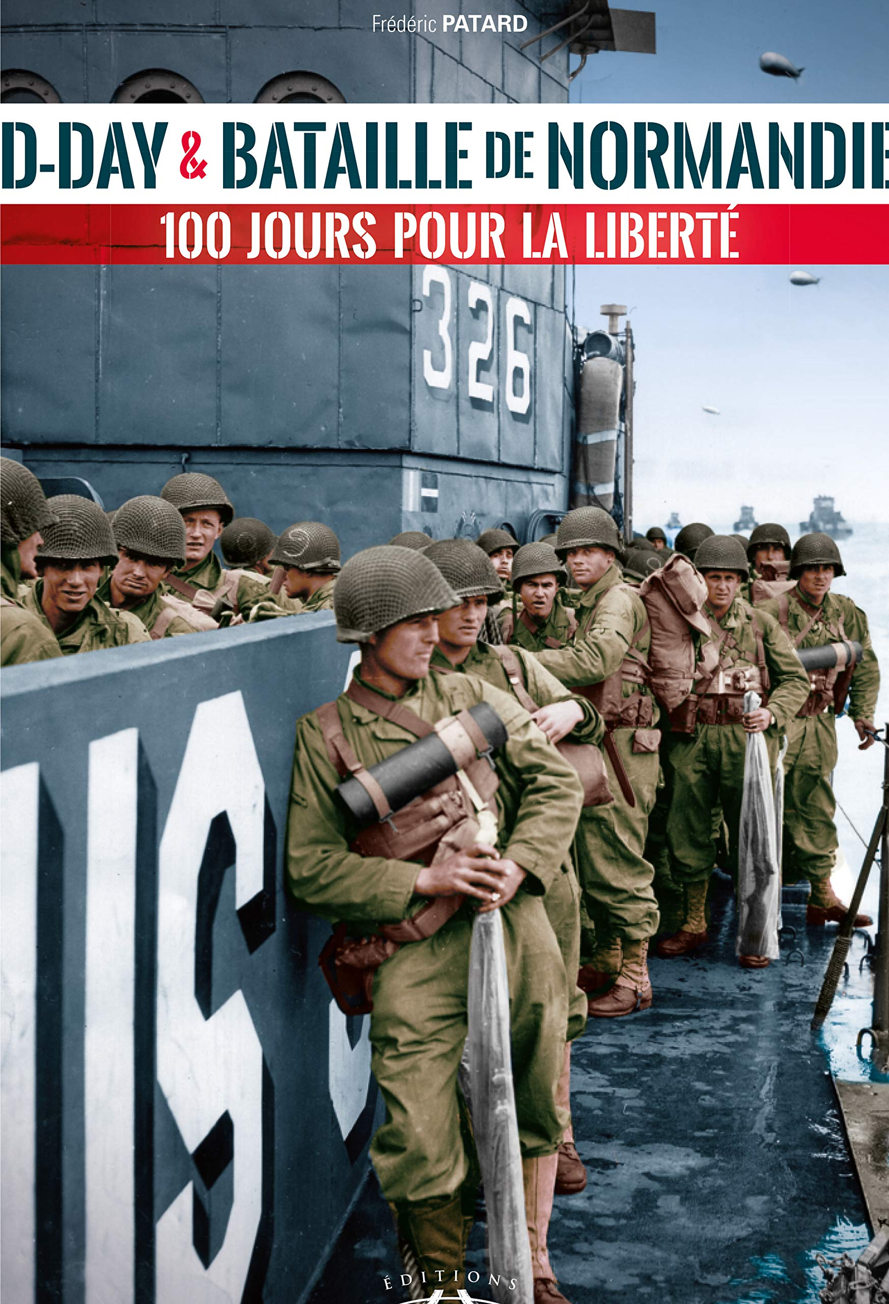 D-day & bataille de Normandie : 100 jours pour la liberté
