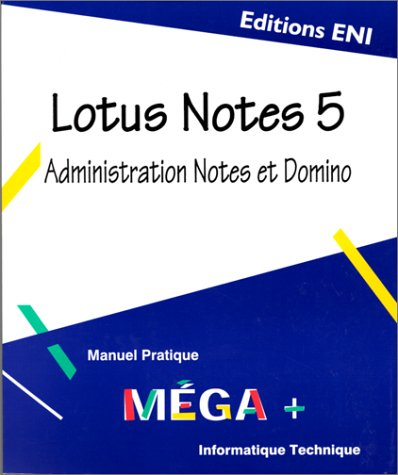 Lotus Notes administration V.5