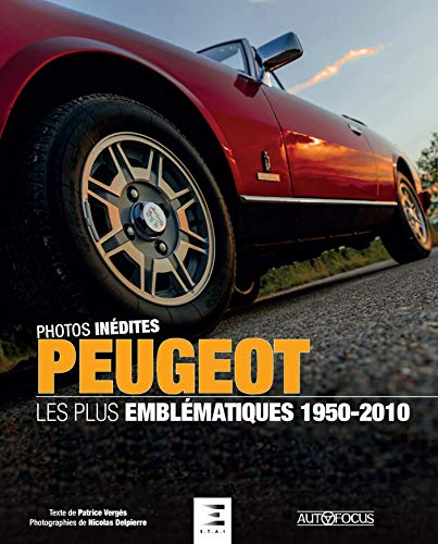 Peugeot : les plus emblématiques 1950-2010