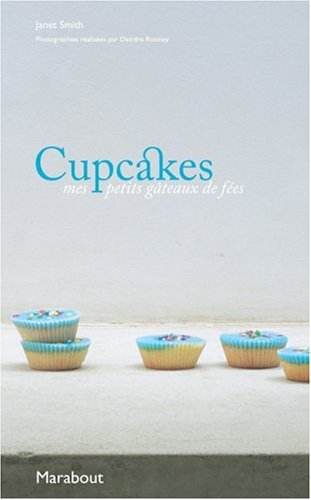 Cupcakes : mes petits gateaux de fées