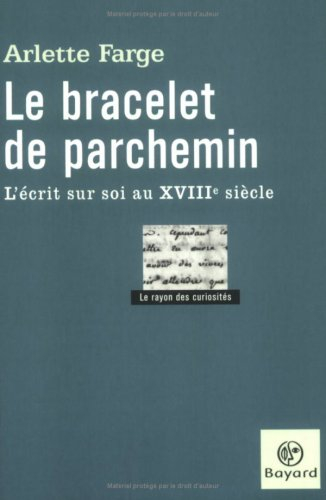 Le bracelet de parchemin : l'écrit sur soi au XVIIIe siècle