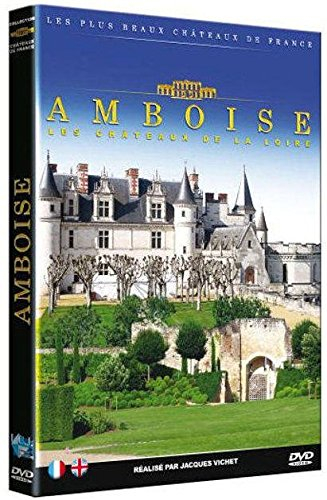 les plus beaux châteaux de france : amboise