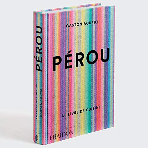 Pérou : le livre de cuisine
