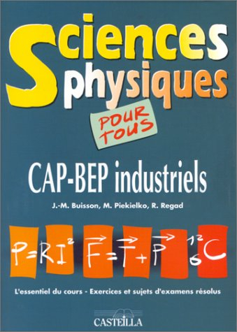 Sciences physiques pour tous : CAP-BEP industriels