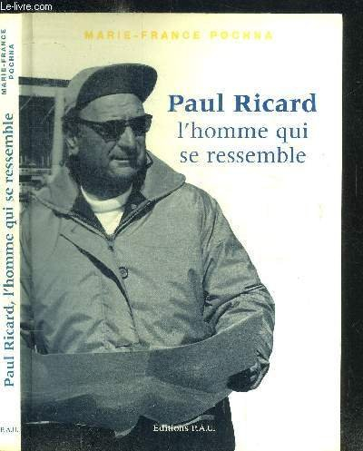 Paul Ricard, l'homme qui se ressemble