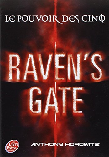 Le pouvoir des cinq. Vol. 1. Raven's gate