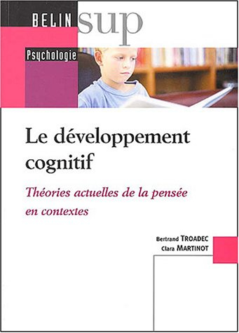 Le développement cognitif : théories actuelles de la pensée en contextes