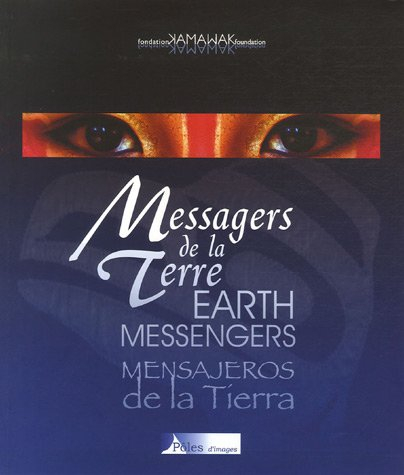 Messagers de la Terre. Earth messengers. Mensajeros de la Tierra