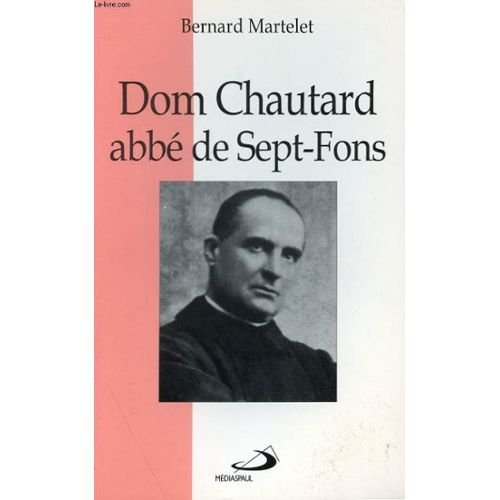 Dom Chautard, abbé de Sept-Fons