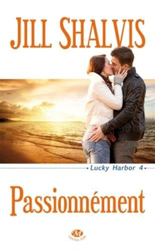 Lucky Harbor. Vol. 4. Passionnément