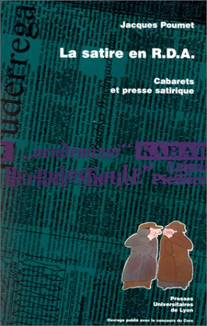 La Satire en RDA : cabarets et presse satirique, 1970-1980