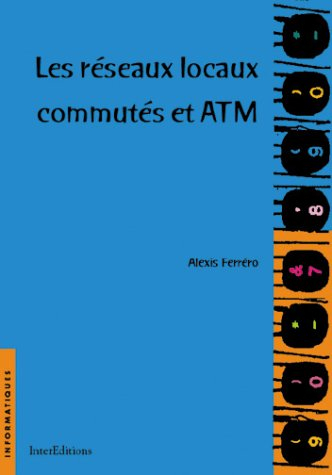 Les réseaux locaux commutés et ATM