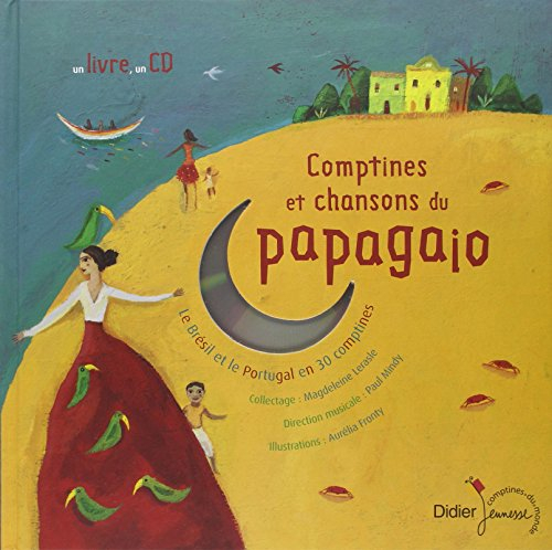 Comptines et chansons du papagaio : le Brésil et le Portugal en 30 comptines