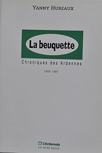 La beuquette : chroniques des Ardennes, 1993-1996