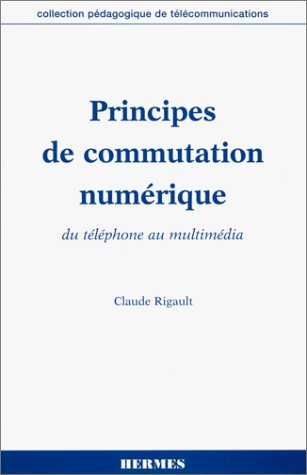 Principes de commutation numérique : du téléphone au multimédia