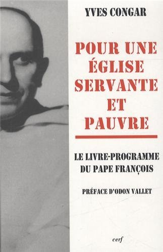 Pour une Eglise servante et pauvre : le livre-programme du pape François