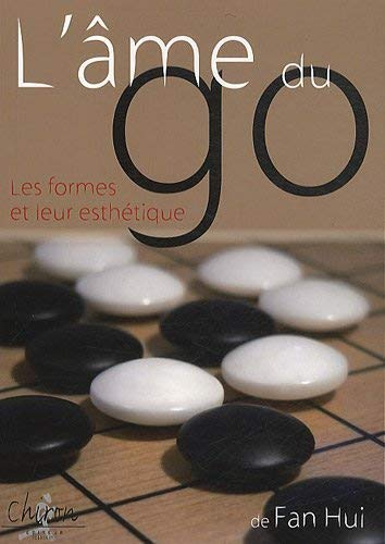 L'âme du go : les formes et leur esthétique