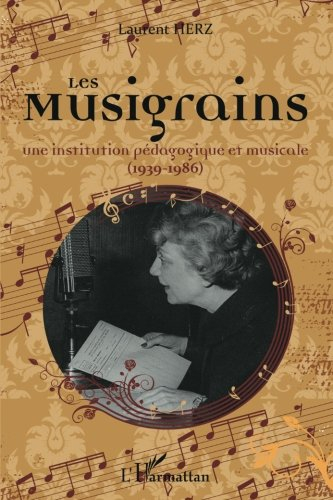 Les Musigrains : une institution pédagogique et musicale (1939-1986)