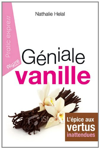Géniale vanille : l'épice aux vertus inattendues
