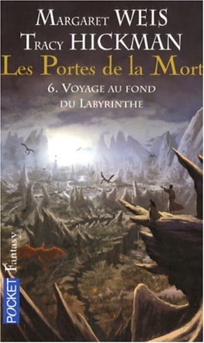 Les portes de la mort. Vol. 6. Voyage au fond du labyrinthe