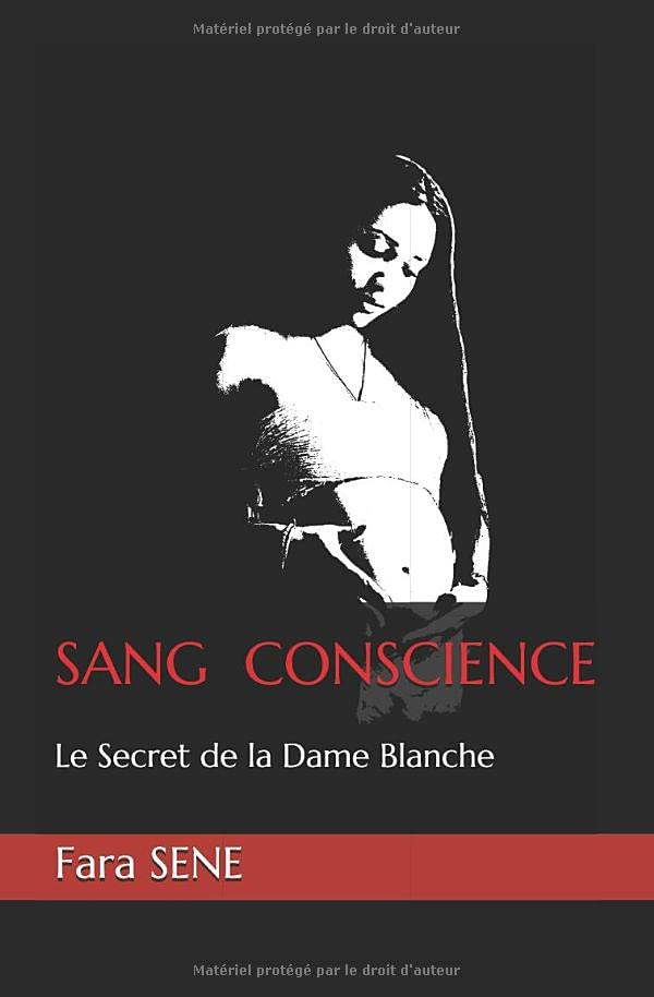 Sang Conscience: Le Secret de la Dame Blanche