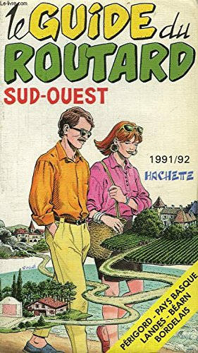 LE GUIDE DU ROUTARD SUD OUEST - 1991/1992.