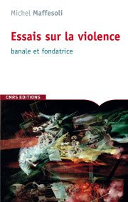 Essais sur la violence banale et fondatrice