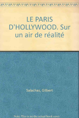 Le Paris d'Hollywood : sur un air de réalité