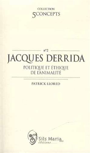 Jacques Derrida : politique et éthique de l'animalité