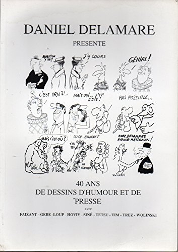 daniel delamare présente, 40 ans de dessins d'humour et de presse