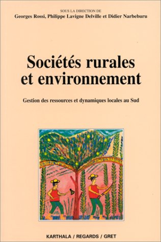 Sociétés rurales et environnement : gestion des ressources et dynamiques locales
