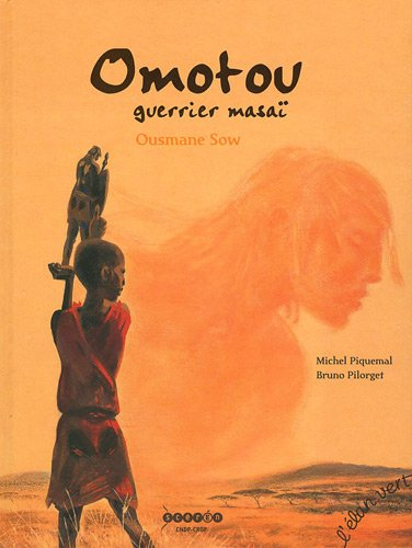 Omotou, guerrier masaï : Ousmane Sow