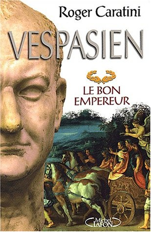 Vespasien : le bon empereur