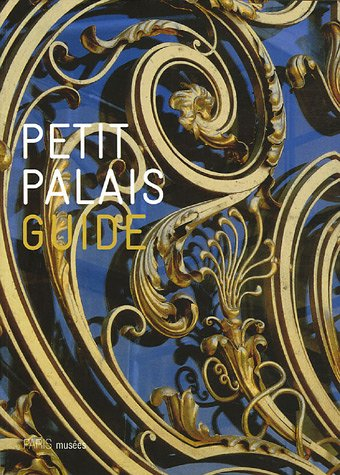 Petit Palais, guide du visiteur