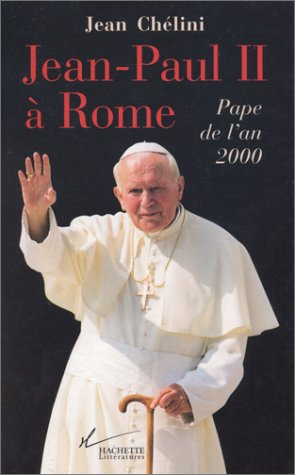 Jean-Paul II à Rome : pape de l'an 2000